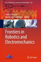Smart Innovation, Systems and Technologies 329 - Frontiers in Robotics and Electromechanics