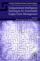 Uncertainty, Computational Techniques, and Decision Intelligence - Computational Intelligence Techniques for Sustainable Supply Chain Management