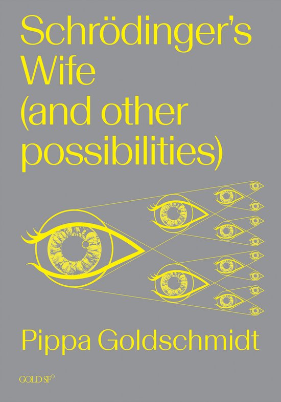 Goldsmiths Press / Gold SF- Schrodinger's Wife (and Other Po ... - cover