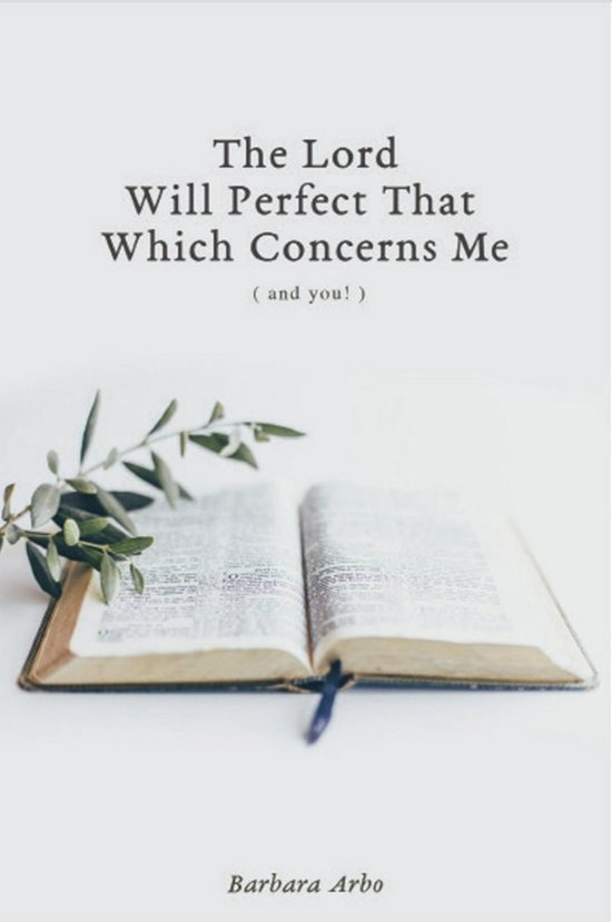 The Lord Will Perfect That Which Concerns Me - cover