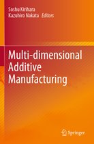 Multi dimensional Additive Manufacturing