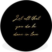 WallCircle - Wandcirkel ⌀ 30 - Quotes - Liefde - Goud - Zwart - Ronde schilderijen woonkamer - Wandbord rond - Muurdecoratie cirkel - Kamer decoratie binnen - Wanddecoratie muurcirkel - Woonaccessoires