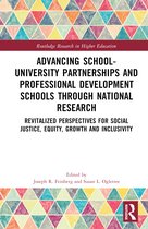Routledge Research in Higher Education- Advancing School-University Partnerships and Professional Development Schools through National Research