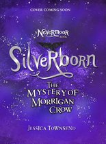 Nevermoor 4 - Silverborn
