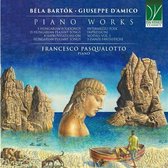 Francesco Pasqualotto - Béla Bartók & Giuseppe D'Amico: Piano Works (CD)
