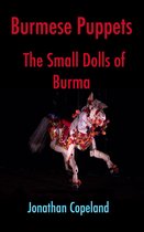 Burmese Puppets, The Small Dolls of Burma