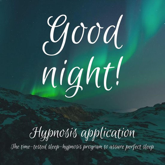 Good night! The Time-Tested Sleep-Hypnosis-Program To Assure ... - cover