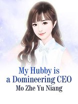 Volume 8 8 - My Hubby is a Domineering CEO