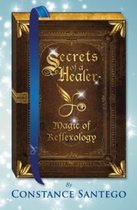 Secrets of a Healer 2 - Secrets of a Healer - Magic of Reflexology