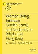 Palgrave Macmillan Studies in Family and Intimate Life - Women Doing Intimacy