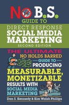 No B.S. - No B.S. Guide to Direct Response Social Media Marketing