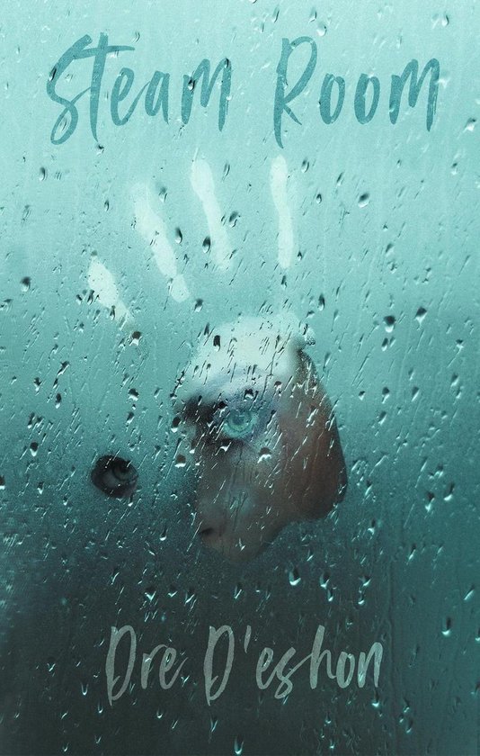 Steam Room (ebook), Dre D'Eshon 9798642062579 Boeken