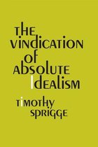 The Vindication of Absolute Idealism