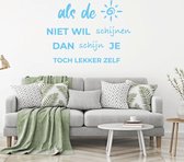 Muursticker Als De Zon Niet Wil Schijnen -  Lichtblauw -  100 x 74 cm  -  alle muurstickers  nederlandse teksten  woonkamer - Muursticker4Sale