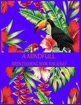 A Mind Full Bird Coloring Book for Adult
