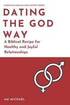 Dating The God Way