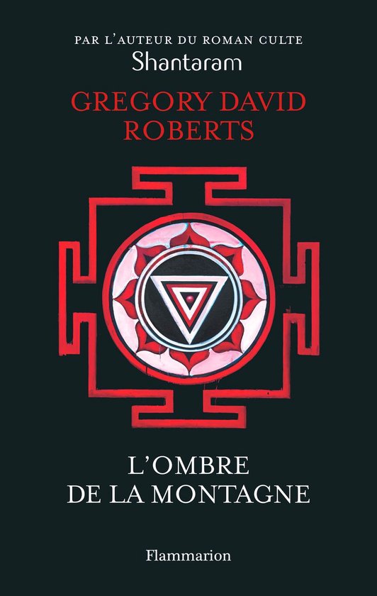 Boekomslag van L'Ombre de la Montagne door Gregory David Roberts, met een rood-wit symbool op een zwarte achtergrond.