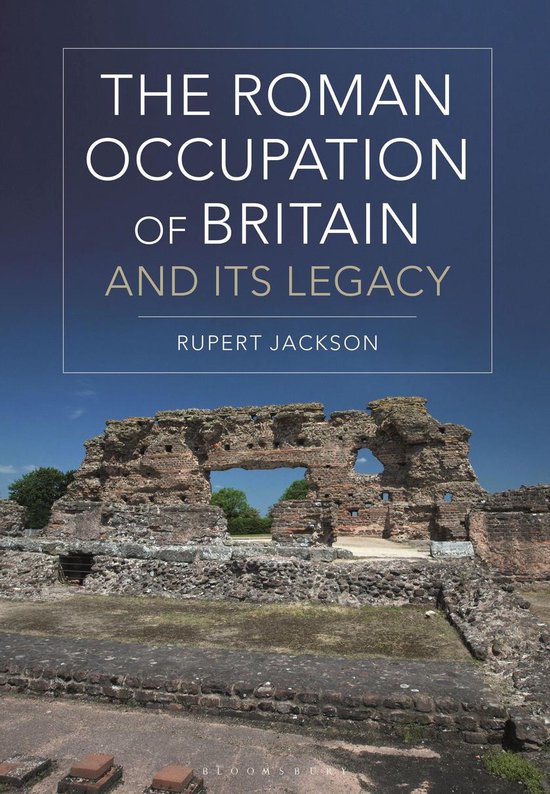 The Roman Occupation of Britain and its Legacy - cover