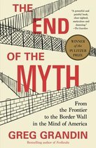 End of the Myth From the Frontier to the Border Wall in the Mind of America