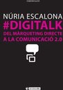 #DIGITALK. Del màrqueting directe a la comunicació 2.0