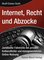 internet, Recht und Abzocke, Juristische Fallstricke bei privater, freiberuflicher und kleingewerblicher Online-Nutzung - Wolf-Dieter Roth