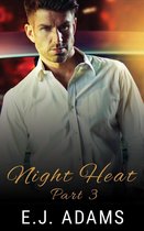 Night Heat: An Alpha Millionaire Romance 3 - Night Heat Part 3