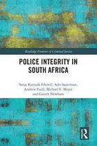 Routledge Frontiers of Criminal Justice - Police Integrity in South Africa