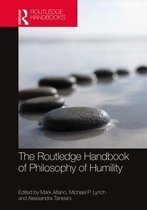 Routledge Handbooks in Philosophy - The Routledge Handbook of Philosophy of Humility