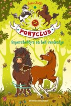 De Ponyclub  -   Supershetty's en het veulentje