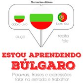 Estou aprendendo búlgaro