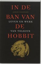 In de ban van de Hobbit ~ Leven en werk van Tolkien