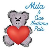 Mila & Cute Bedtime Pals