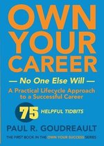 Own Your Success- Own Your Own Career-No One Else Will