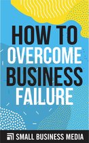 How To Overcome Business Failure