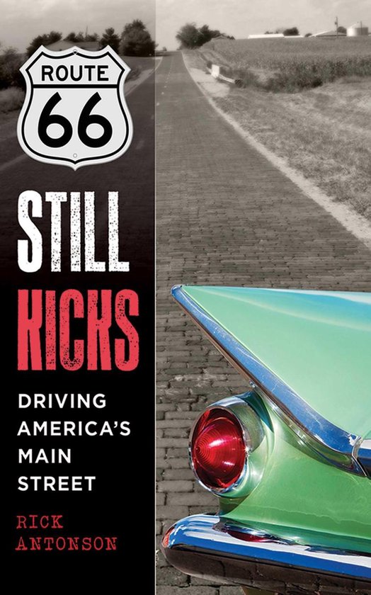 Boek cover Route 66 Still Kicks van Rick Antonson