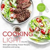 Cooking Light Volume 1 (Complete Boxed Set): With Light Cooking, Freezer Recipes, Smoothies and Juicing