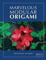 AK Peters/CRC Recreational Mathematics Series - Marvelous Modular Origami
