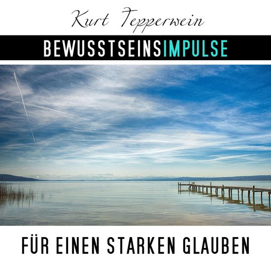 Bewusstseinsimpulse für einen starken Glauben - cover