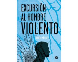Excursión al hombre violento