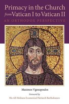 NIU Series in Orthodox Christian Studies - Primacy in the Church from Vatican I to Vatican II