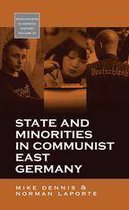 Monographs in German History 33 - State and Minorities in Communist East Germany