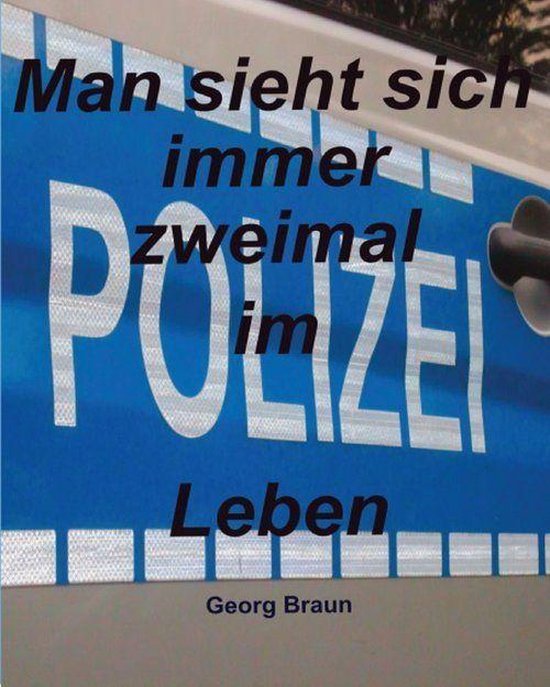 Man sieht sich zweimal im Leben (ebook), Georg Braun | 9783752959321