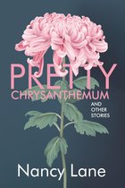 Pretty Chrysanthemum and Other Stories