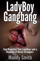 LadyBoy Gangbang: Two Beautiful Thai LadyBoys and a Roomful of Horny Strangers