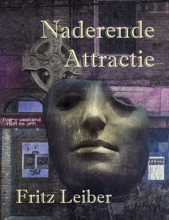 Boekomslag met de titel 'Naderende Attractie' van Fritz Leiber, met een gebroken masker en een Keltisch kruis op een stenen achtergrond.