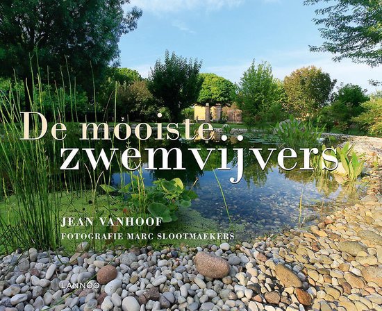 Cover van het boek 'The Most Beautiful Natural Pools / De Mooiste Zwemvijvers / Les Plus Beaux Bassins De Baignade / Die Schönsten Schwimmteiche'