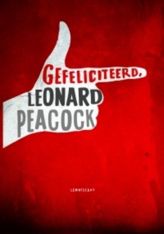 Gefeliciteerd, Leonard Peacock - Matthew Quick | Northernlights300.org