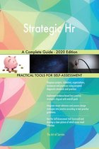 Strategic Hr A Complete Guide - 2020 Edition