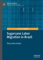 Mobility & Politics - Sugarcane Labor Migration in Brazil