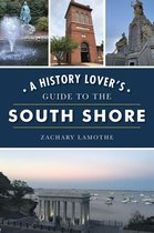 History & Guide - A History Lover's Guide to the South Shore